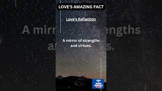 Amazing Fact - Love Reflection