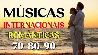 Músicas Românticas Internacionais anos 70 80 90❤️Músicas Internacionais Antigas Romantica anos 80 90