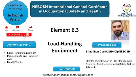 NEBOSH IGC Lecture 25 (Part 1) | Load Handling Equipment, Handling Aids & Forklift Trucks
