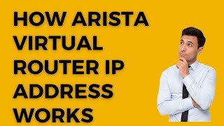 How Arista Virtual Router IP address works(aka VARP)