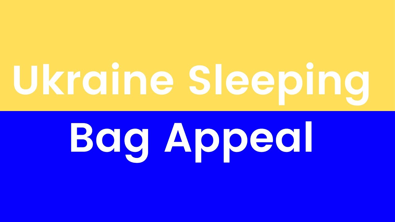 Kerith's Ukraine Sleeping Bag Appeal