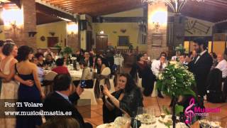 Por ti Volare ANDREA BOCELLI - BODAS MURCIA ALICANTE ALMERIA Musical  MastiaMastia wedding