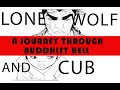 Lone Wolf and Cub : A Journey through Buddhist Hell.