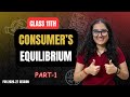 Consumer’s equilibrium Class 11th | Part 1 | Easiest Explanation Ever |