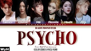 BABYMONSTER - PSYCHO Cover by WyH Entertainment (Color coded lyrics/Rom)