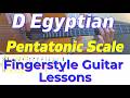 D Egyptian Pentatonic Scale | Fingerstyle Guitar + TABS / Sheet Music