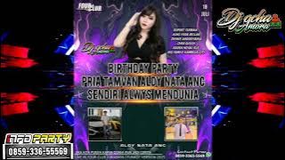FUNKOT REMIX DJ || BIRTHDAY PARTY PRIA TAMVAN - ALDY NATA ANC SENDIRI MENDUNIA By DJ OCHA AMORA