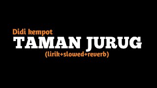 taman jurug - didi kempot (lirik slowed reverb)