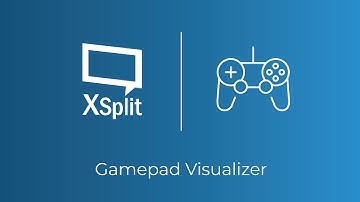 XSplit Broadcaster: Gamepad Visualizer