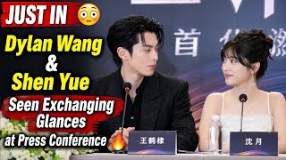 Title Just In  Dylan Wang U0026 Shen Yue Seen Exchanging Glances At Press Conference 