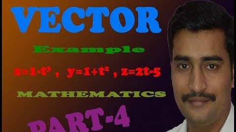 Vector example number four (PART-4) -Advanced calculus & numerical method