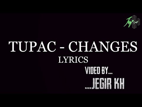 Tupac Shakur Changes Lyrics Youtube