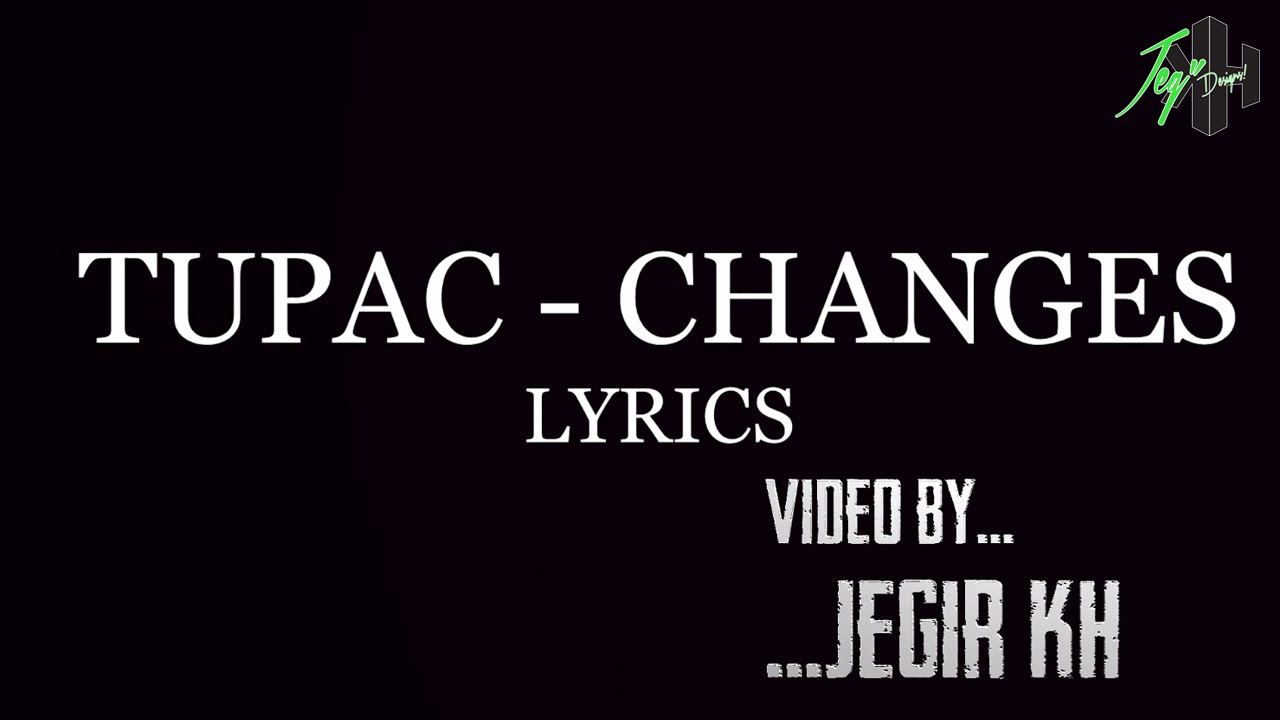 tupac-shakur-changes-lyrics-youtube