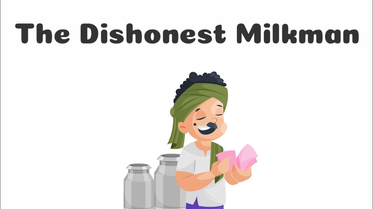 Short Stories Moral Stories The Dishonest Milkman 