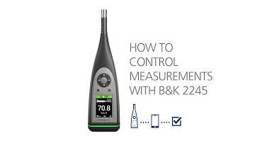 B&K 2245 – How to control measurements – Brüel & Kjær