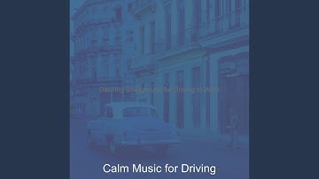 Suave Backdrops for Driving to Work