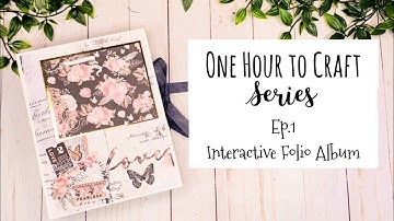One Hour to Craft Series Ep. 1: Interactive Folio Album #rosakellyonehourcrafting