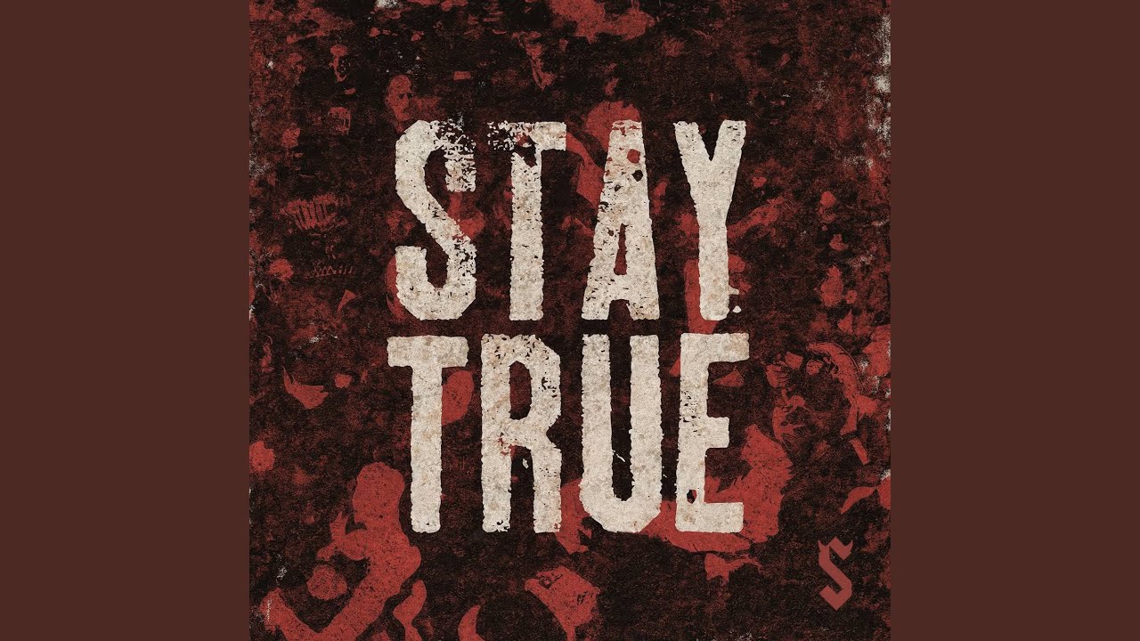 Stay True