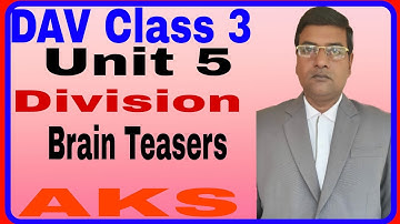 DAV | Maths | Class 3 | Unit 5 | Division | Brain Teasers | AKS online maths classes