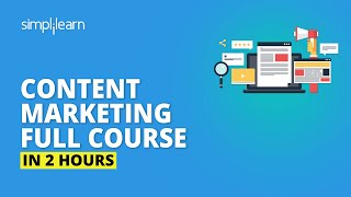 Content Marketing Full Course | Content Marketing Tutorial For Beginners | Simplilearn