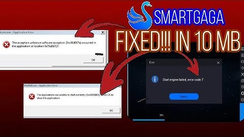 smartgaga error code 7, application error0Xc0000005,0xc06d007e , all errors solved in 1 file