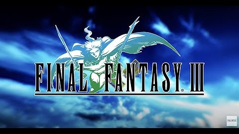 Final Fantasy III Pixel Remaster Walkthrough (100% Treasure) (Part 1/2) (No commentary)