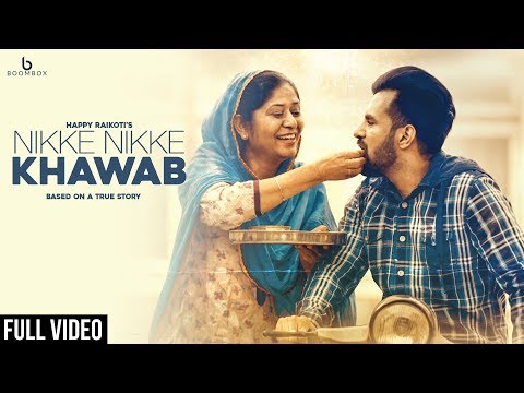 Nikke Nikke Khawab - Happy Raikoti (Full Song) Latest Punjabi Songs 2018 | Boombox Music