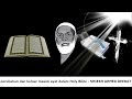 Perubahan Ayat Holy Bible. Cuplikan debat Shiekh Ahmad Deedat vs Anis Sorrosh dan Pastur Stanley.