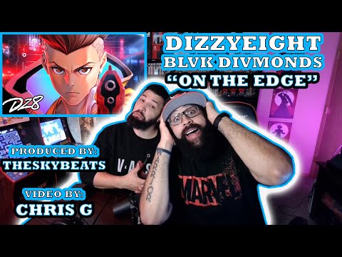 DizzyEight ft. BlvkDivmonds "On The Edge"  Red Moon Reaction