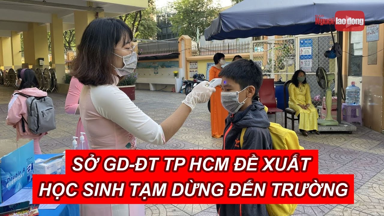 Sở GD-ĐT TP HCM đề xuất học sinh tạm dừng đến trường... - youtube