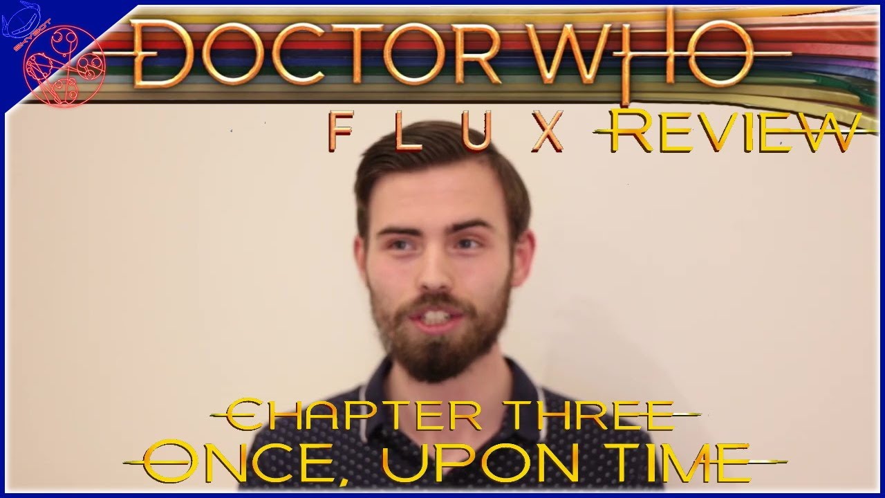 Doctor Who Flux | Chapter Three: Once, Upon Time Reaction + Review [Series 13]