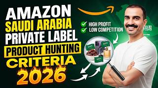 Amazon Saudi Arabia Private Label Product Hunting Criteria 2026 | Amazon KSA | FBA Master