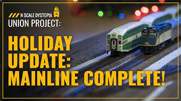 Union Project: Holiday Update - The Mainline is Complete!