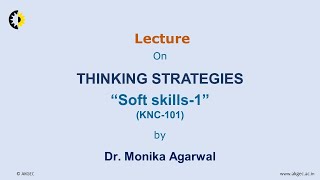 SOFT SKILLS 1 LECTURE 07 ''Thinking Strategies'' By Dr  Monika Agarwal, AKGEC screenshot 4