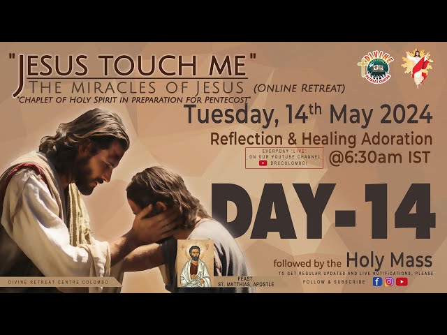 (LIVE) DAY - 14, Jesus touch me; The Miracles of Jesus Online Retreat | Tuesday | 14 May 2024 | DRCC class=