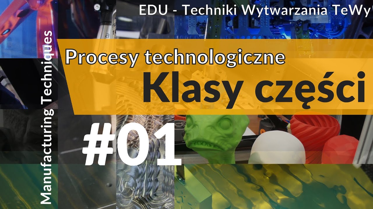 Procesy Technologiczne W Gastronomii Cz 2 EDU - TeWy #01, Proces technologiczny - Klasy części. Technological