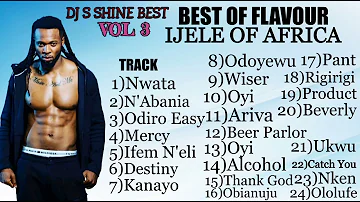 BEST OF FLAVOUR IJELE OF AFRICA VOL3 BY DJ S SHINE BEST