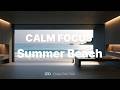 Deep Focus Music | Summer Beach — Calm Focus for Study, Work & Coding