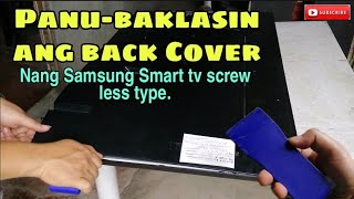 How to open back cover of Samsung screw less type Smart tv.