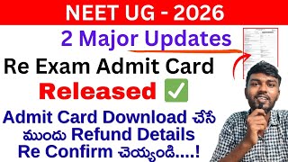 2 Major Updates 💥 neet admit card 2026 re neet in telugu | neet admit card 2026 re neet