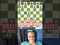 Game vs International Master #chess #chesscom #chessgame #chesstips #cgess tricks