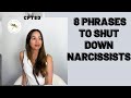 8 Phrases to Shut Down Narcissists/Toxic People