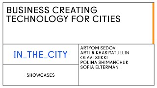 Showcases. BUSINESS CREATING TECHNOLOGY FOR CITIES