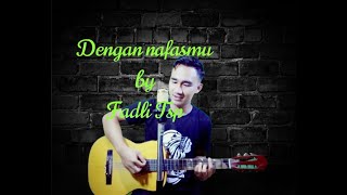 UNGU Dengan Nafasmu [gitar akustik] cover Fadli Tsp