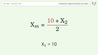 Find the midpoint between two points p1 (10,8) and p2 (1,10): Step-by-Step Video Solution