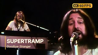 Supertramp - Goodbye Stranger  4K 60Fps