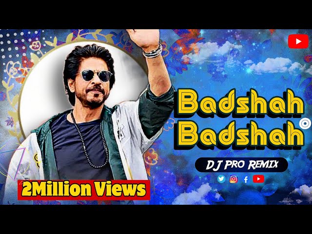 Badshah O Badshah DJ Song | House Mix | DJ Pro Remix | Badshah | Shahrukh Khan & Twinkle Khanna | DJ class=