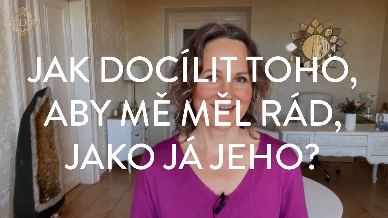 DENISA ŘÍHA PALEČKOVÁ - Jak docílit toho, aby mě měl rád, jako já jeho?