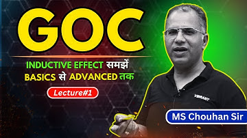 GOC | Inductive Effect | Lecture -1 | Hindi  | IIT JEE ADVANCED | OC | MS Chouhan Sir