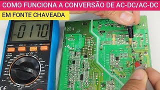 EM FONTE CHAVEADA QUAIS SETORES DO CIRCUITO ACONTECEM A CONVERSÃO ACDC/ACDC? PASSO A PASSO